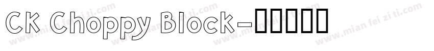 CK Choppy Block字体转换